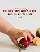 Nutrición Y Alimentación Infantil.pautas Practicas Y Saludables