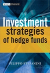 Investment Strategies of Hedge Funds de Stefanini, Filippo, 9780470026274, CIENCIAS SOCIALES, management, Wiley, Inglés