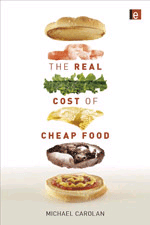 The Real Cost of Cheap Food, , agricultura / alimentación