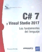 C# 7 y Visual Studio 2017 Los fundamentos del lenguaje, , informática
