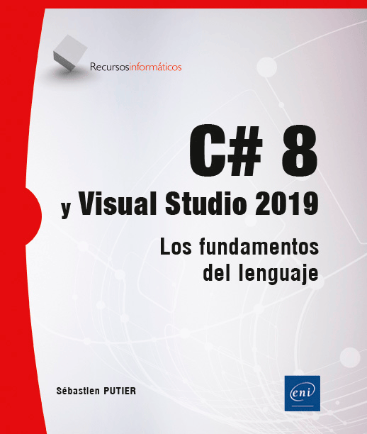 C# 8 y Visual Studio 2019. Los fundamentos del lenguaje, , informática