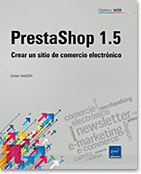 PrestaShop 1.5. Crear un sitio de comercio electrónico de Mazier, Didier, 9782746080836, INFORMÁTICA, informática, ENI, Español
