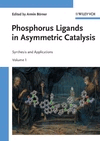 Phosphorus Ligands in Asymmetric Catalysis: Synthesis and Applications de Armin Börner (Editor), 9783527317462, QUÍMICA, química orgánica, Wiley, Inglés