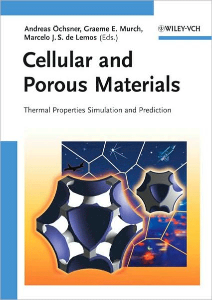 Cellular and Porous Materials: Thermal Properties Simulation and Prediction, , química física