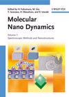 Molecular Nano Dynamics: Vol. I: Spectroscopic Methods and Nanostructures / Vol. II: Active Surfaces, Single Crystals and Single Biocells, , nanotecnología / química general
