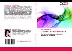 Gráficos de Probabilidad. Una herramienta para el análisis y el contraste de normalidad de Sonia Castillo Gutiérrez, 9783847351634, MATEMÁTICAS, matemáticas, Academica española, Español