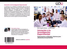 Iniciación a la Investigación Experimental. Experimentos en Biología y Química para estudiantes de bachillerato, , biología / ciencias naturales / química general