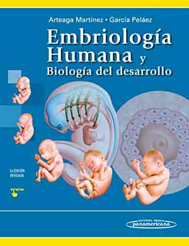 Embriología humana y biología del desarrollo de Sebastián Manuel Arteaga Martínez, 9786079356217, MEDICINA, medicina, Médica Panamericana Editorial, Español