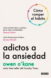 Adictos a la ansiedad, , autoayuda / psicología / salud