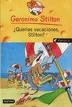 ¿Querías vacaciones, Stilton? (nº19) de Stilton, Geronimo, 9788408059929, INFANTIL / JUVENIL / LITERATURA, lectura desde 7 años / narrativa Infantil / Juvenil, Destino ediciones, S.A., Geronimo Stilton, 19