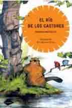 El rio de los castores, , lectura desde 10 años / narrativa Infantil / Juvenil