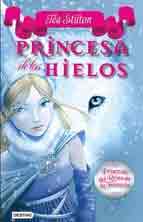 Tea Stilton 1.Princesa de los hielos, , lectura desde 10 años / Literatura I/J / narrativa Infantil / Juvenil