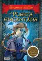 Geronimo Stilton 2.La Puerta encantada. Crónicas del reino de la fantasia de Stilton, Gerónimo, 9788408100034, LITERATURA | INFANTIL / JUVENIL, narrativa Infantil / Juvenil | lectura desde 10 años | Literatura I/J, Destino ediciones, S.A., Español
