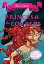 Tea Stilton 2. Princesa de los Corales, Noaut, lectura desde 10 años / Literatura I/J / narrativa Infantil / Juvenil