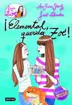 ¡Elemental querida Zoé!, , lectura desde 10 años / Literatura I/J / narrativa Infantil / Juvenil