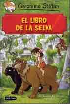 El libro de la selva, , colección Grandes Historias (Stilton) / lectura desde 7 años / narrativa Infantil / Juvenil