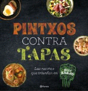 Pintxos contra tapas: Recetas para comidas informales y deliciosas, , cocina