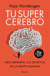 Tu supercerebro: Descubriendo los secretos de la mente humana, , neurociencia