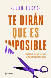 Te dirán que es imposible, , autoayuda / psicología