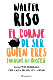 El coraje de ser quien eres, , autoayuda