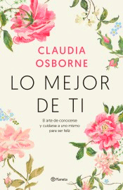 Lo mejor de ti: El arte de conocerse y cuidarse a uno mismo para ser feliz, Noaut, autoayuda / salud