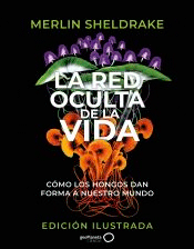 La red oculta de la vida (edición Ilustrada), , biología / ciencias naturales