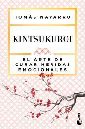 Kintsukuroi: El arte de curar heridas emocionales, , autoayuda / psicología