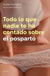 Todo lo que nadie te ha contado sobre el posparto, , autoayuda / psicología / puericultura