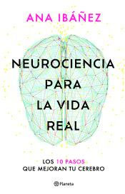 Neurociencia para la vida real, , neurociencia