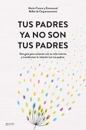 Tus padres ya no son tus padres, , autoayuda / psicología