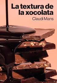 La textura de la xocolata, , nutrición | alimentación