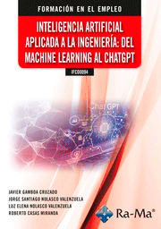 Inteligencía Artificial Aplicada a la Ingeniería: Del Machine Learning al ChatGPT, , informática / ingeniería