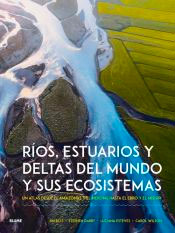 Ríos, estuarios y deltas del mundo y sus ecosistemas, , ecología | geografía