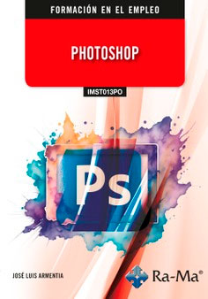 Photoshop de Armentia Niño, José Luis, 9788410360624, INFORMÁTICA, informática, Ra-Ma, Español