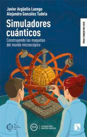 Simuladores cuánticos: Construyendo las maquetas del mundo microscópico, , física cuántica