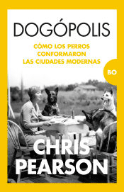 Dogópolis de Pearson, Chris, 9788411311779, HISTORIA, historia, Almuzara, Español