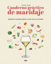 Cuaderno práctico de maridaje. Aprende a combinar platos y vinos como un sumiller, , cocina