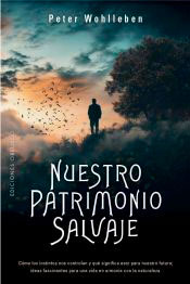 Nuestro patrimonio salvaje, , ecología / filosofía