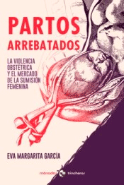 Partos arrebatados, , medicina / salud / sociología