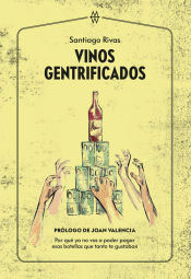 Vinos gentrificados, , enología / gastronomía