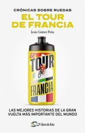 CRÓNICAS SOBRE RUEDAS: EL TOUR DE FRANCIA, , deporte
