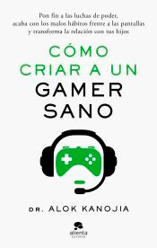 Como criar a un gamer sano, , autoayuda / informática / psicología