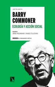 Antología Barry Commoner Ecología y acción social, , ecología / sociología