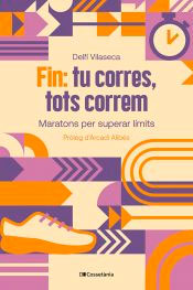 Fin: tu corres, tots correm, , autoayuda / deporte / psicología / salud
