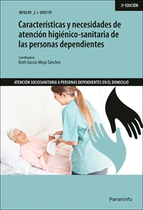 Características y necesidades de atención higiénico-sanitaria de las personas dependientes, , enfermería / psicología