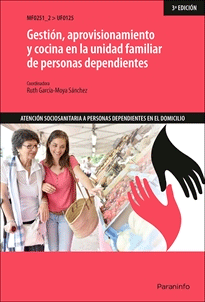 Gestión, aprovisionamiento y cocina en la unidad familiar de personas dependien, , cocina