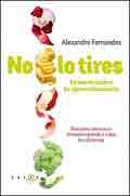 No lo tires. La nueva cocina de aprovechamiento, , alimentación / nutrición