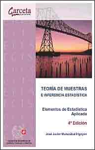 Teoría de muestras e inferencia estadística:elementos de estadística aplicada 4ºed., , estadística / ingeniería