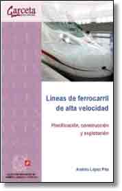 Líneas de ferrocarril de alta velocidad de López Pita, Andrés, 9788415452850, INGENIERÍA, ingeniería, Garceta Editores, Español