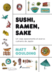 Sushi, ramen, sake: un viaje apasionado al acervo culinario de Japón, , cocina